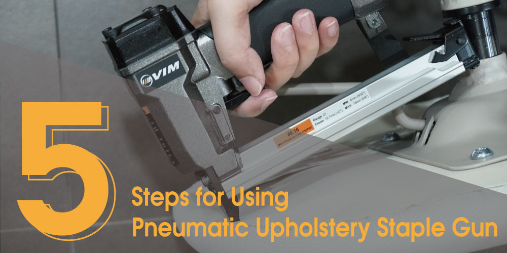 5-steps-for-using-a-pneumatic-upholstery-staple-gun