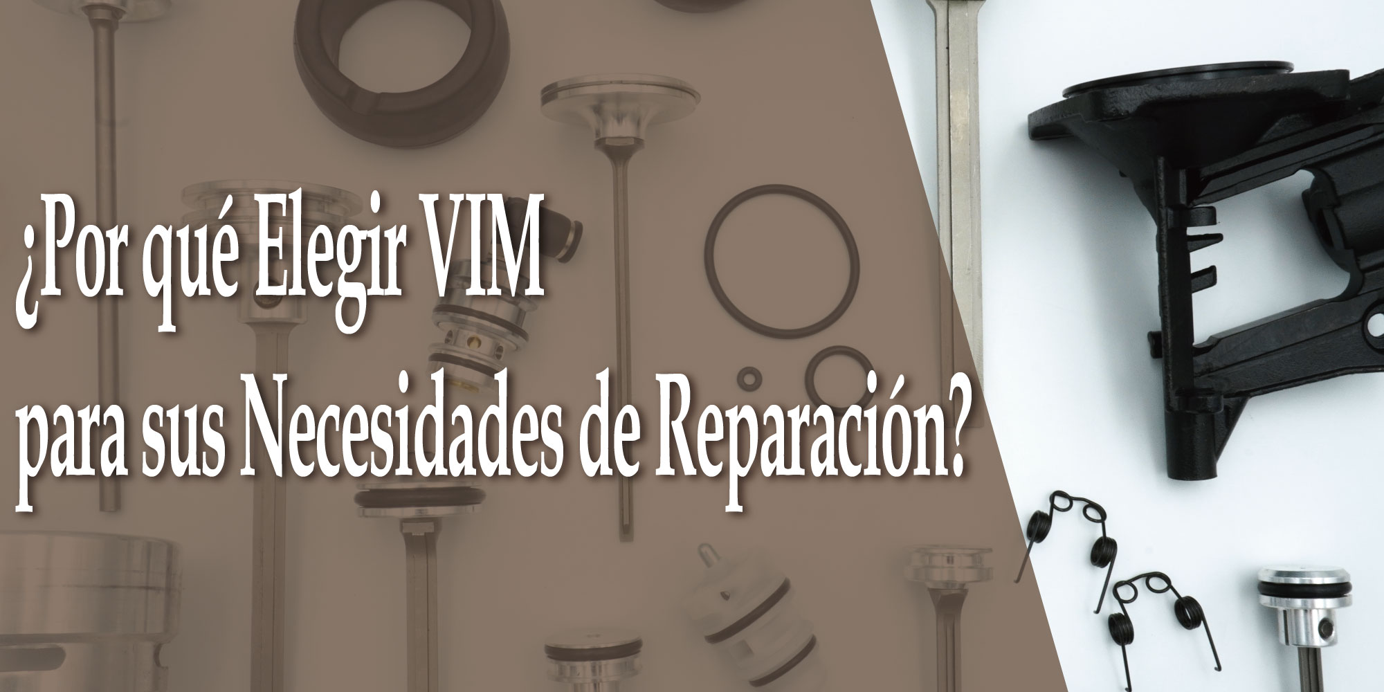 por-que-elegir-VIM-para-sus-necesidades-de-reparacion